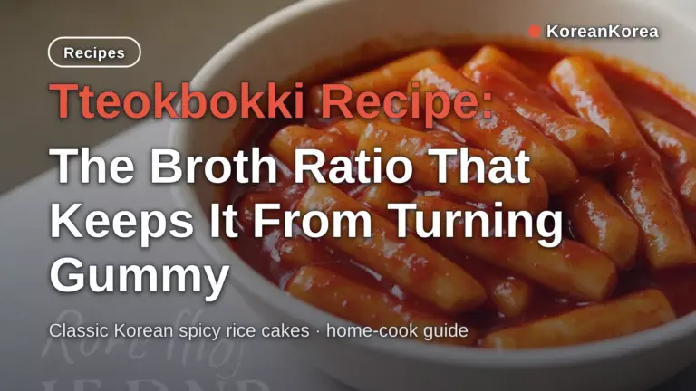 Tteokbokki Recipe: Why Broth Instead of Water Keeps It From Turning Gummy