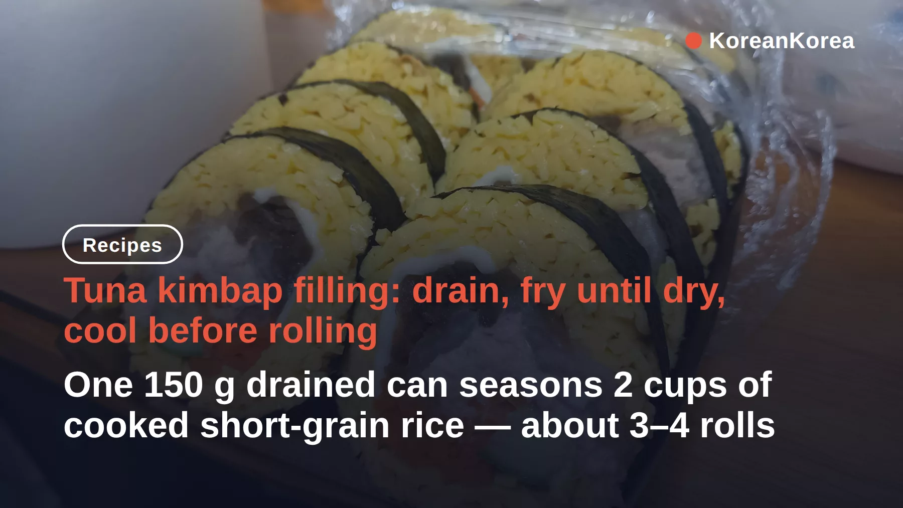 Kimbap Recipe Tuna: Drain, Fry, Cool the Filling