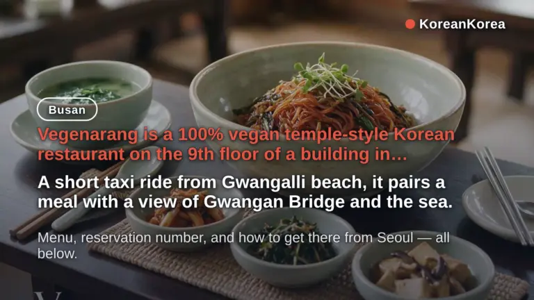 Vegenarang Busan: Menu đặc trưng, giờ mở cửa và cách đến nơi