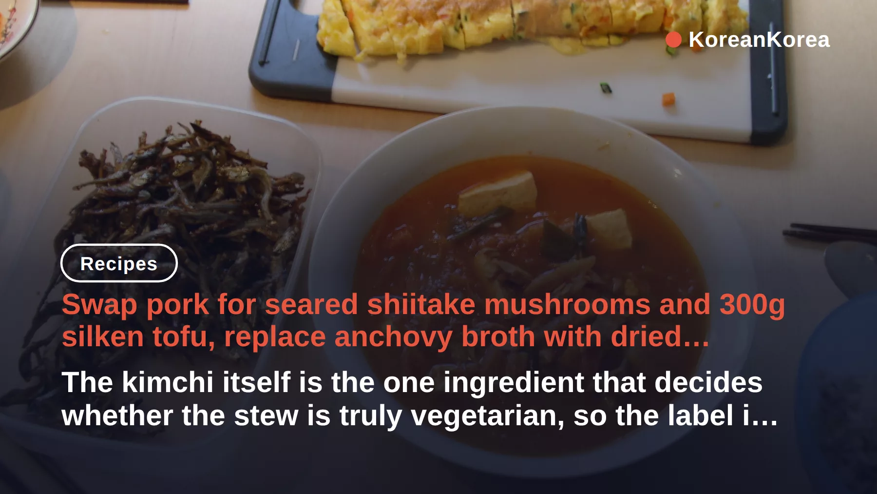 Kimchi Jjigae Recipe Vegetarian: Mushroom Broth, 30 Min