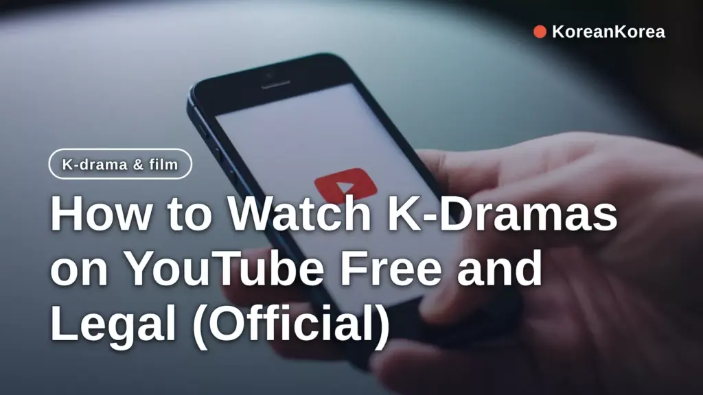 How to Watch K-Dramas on YouTube Free and Legal (Official)