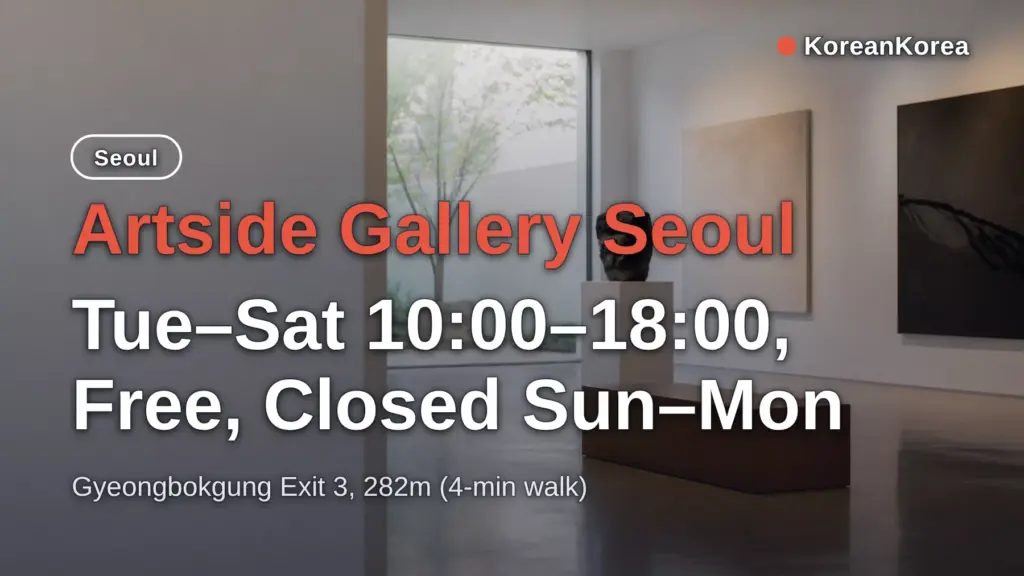 Artside Gallery Seoul — Tue–Sat 10:00–18:00, Free, Closed Sun–Mon
