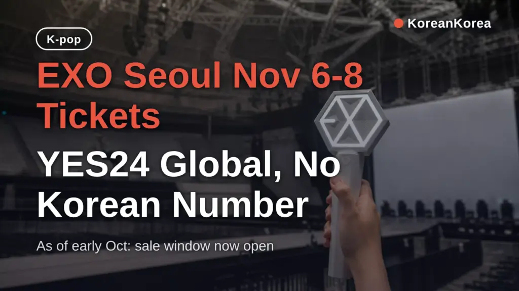 EXO Seoul Nov 6-8 Tickets: YES24 Global, No Korean Number