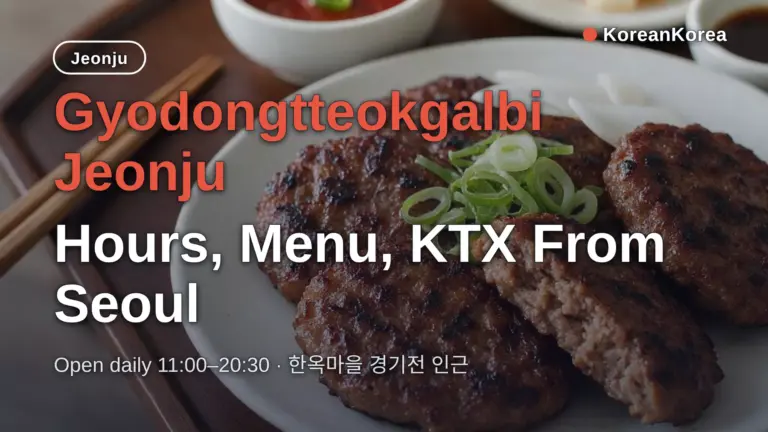 Gyodongtteokgalbi Jeonju: Hours, Menu, KTX From Seoul