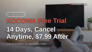 KOCOWA Free Trial: 14 Days, Cancel Anytime, $7.99 After