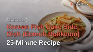 Korean Fish Cake Side Dish (Eomuk Bokkeum): 25-Minute Recipe