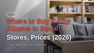 Where to Buy K-Pop Albums in Seoul: Stores, Prices (2026)